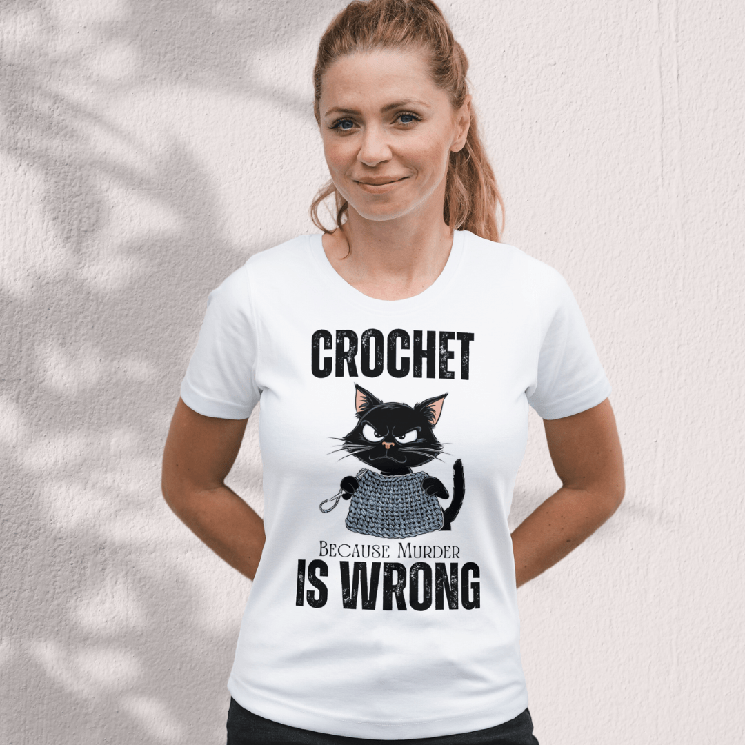 Crochet Because Murder Is Wrong: Funny T-shirt for crochet Lovers