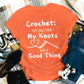 Crochet: The Only Time My Knots Are A Good Thing - Funny T-shirt